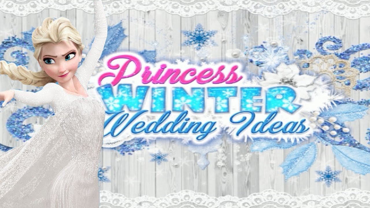 Disney Princess Elsa Princess Winter Wedding Ideas Full Movie