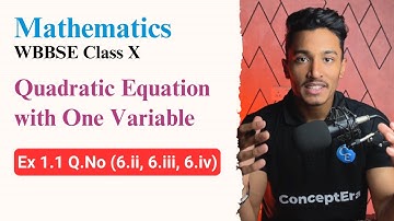 05 | Quadratic Equation Ex 1.1 Q.No 6.ii, 6.iii, 6.iv | WBBSE Class 10 math by Saqlain Bhaiya