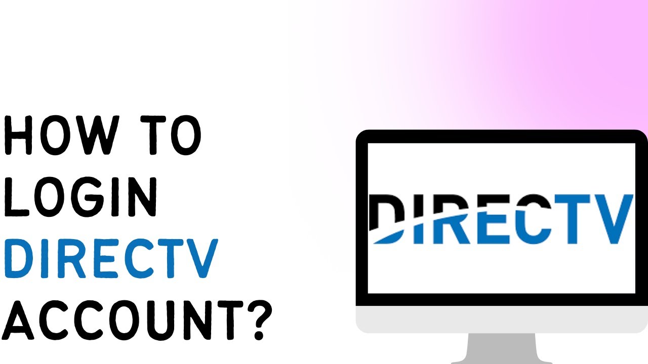 How To Login To DIRECTV Account