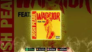 Josh Pearl - Warrior Featuring Teö (Prod. by Teö)