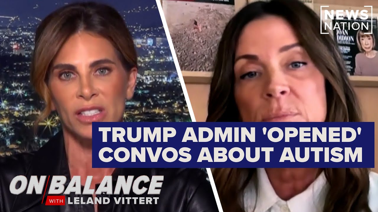 Trump administration pushing for autism answers, sparking conversation | On Balance