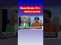Stacey Abrams Pressed On Abortion In The Ninth Month Of Pregnancy Shorts