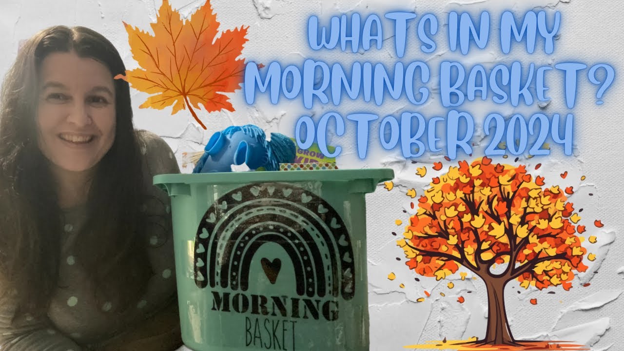 What's in my Morning Basket October 2024