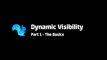 Squirrel Tutorial: Dynamic Visibility Part 1 – The Basics