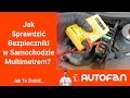 Jak sprawdzić bezpiecznik multimetrem? Zrób To Sam