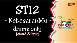 Download lagu ST12 - KebesaranMu (drums only) [chord & lirik]