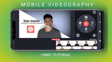 CINEMATIC COLOUR GRADING Like Premiere Pro in Kinemaster | how to colour grading a video in mobile
