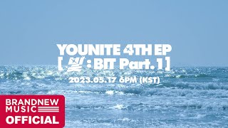 YOUNITE 4TH EP '빛 : BIT Part.1' STORY TRAILER