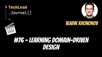 #76 - Learning Domain-Driven Design - Vladik Khononov - Clip