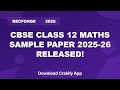 CBSE Class 12 Maths Sample Paper 2025-26 | Download & Practice Now!