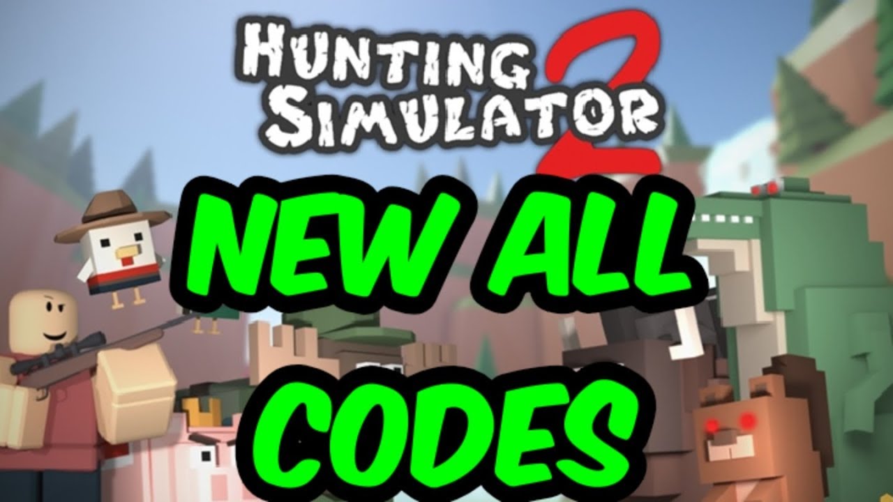Roblox Hunting Simulator 2 New All Codes YouTube