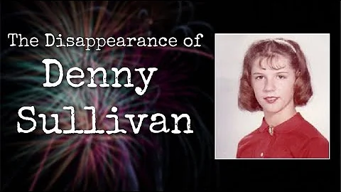 The Disappearance of Denny Sullivan