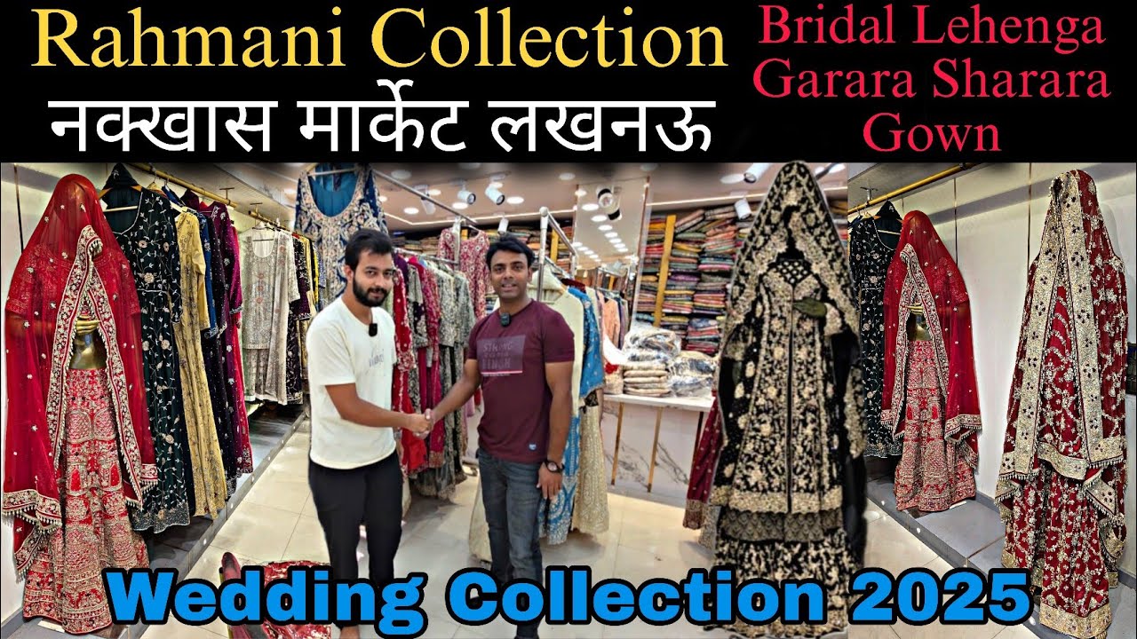 Rahmani collection Nakkhas Lucknow | Hand Work Lehenga Garara Sharara & Gowns | Wedding Special 2025