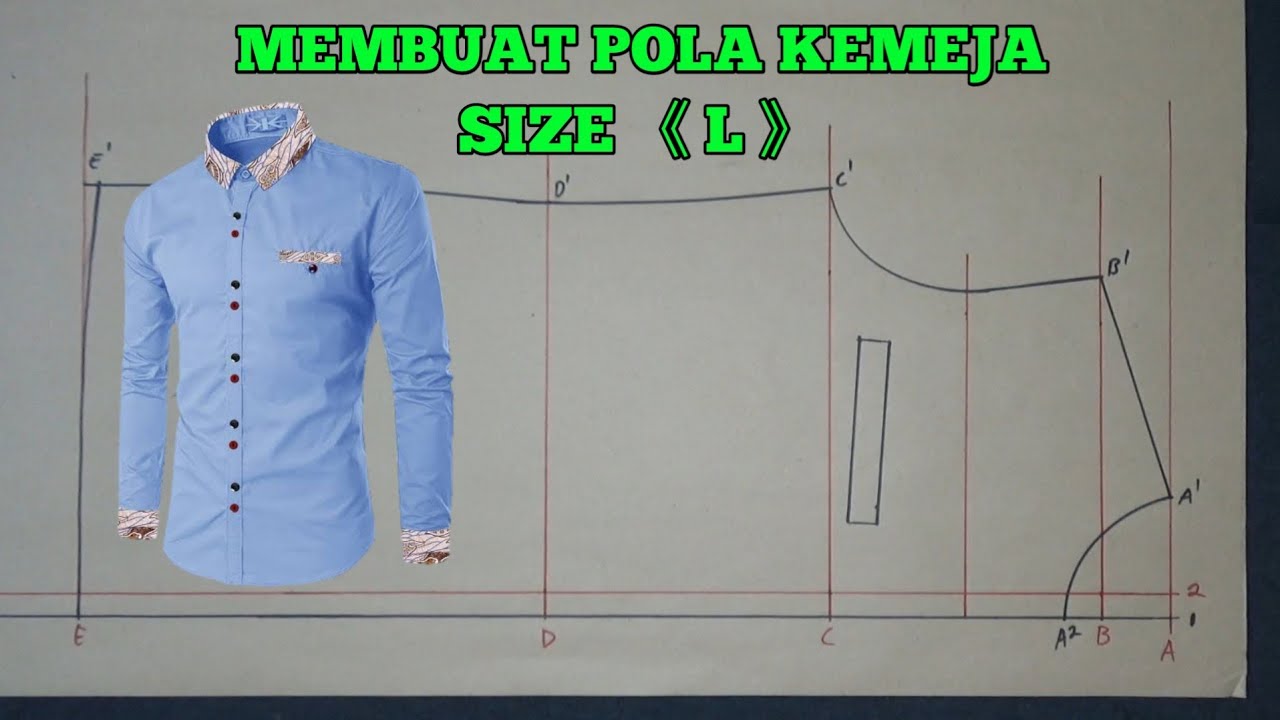 membuat pola kemeja pria size L //  membuat pola kemeja pria ukuran L
