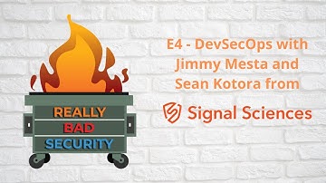 E4 - Really Bad Security - DevSecOps - Signal Sciences