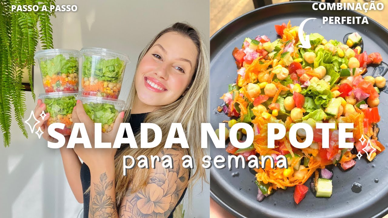 COMO FAZER SALADA NO POTE PARA A SEMANA | COMBINAÇÃO PERFEITA COM GRÃO DE BICO | PRÁTICA E SAUDÁVEL