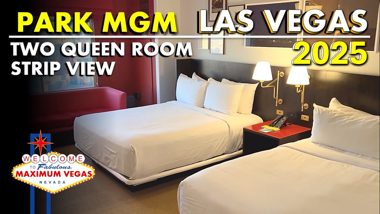Park MGM Two Queen Strip View Room 2025 | PARK MGM Hotel & Casino | Las Vegas Nevada