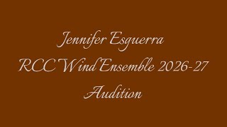 Jennifer Esguerra 2026-27 RCC Wind Ensemble Audition Full