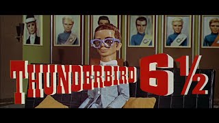 How Thunderbird 6 should REALLY have started