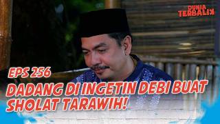 Debi Reminds Dadang to Go to Tarawih Prayer | DUNIA TERBALIK EPS 256 PART 1