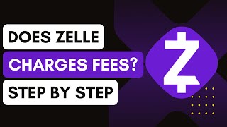 Does Zelle Charge Fees? A Comprehensive Overview !