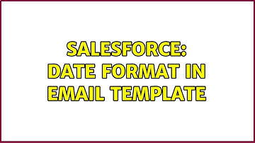 Salesforce: Date format in email template (2 Solutions!!)