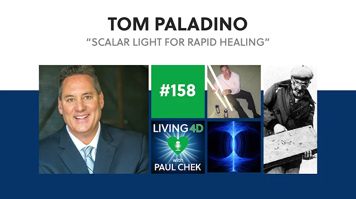 Episode 158  Tom Paladino: Scalar Light For Rapid ...