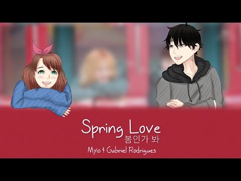 【Myio & Gabriel R.】봄인가 봐 (Spring Love)【PT-BR Adaptation】