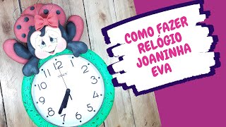 Joaninha Relógio em eva como fazer