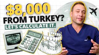 She Got an $8,000 Dental Implant Quote From Turkey… So We Did the Math