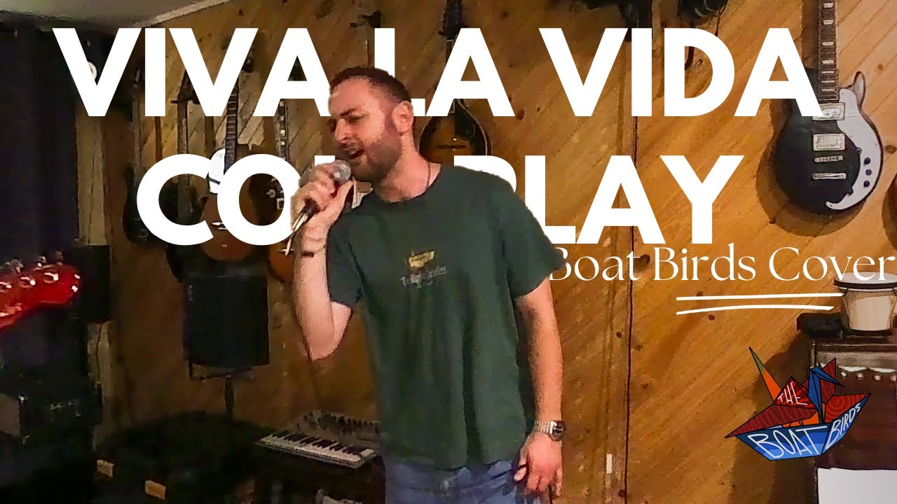 Viva La Vida - Coldplay | The Boat Birds Cover