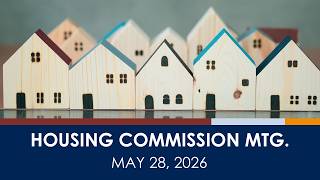 Housing Commission Meeting - May 28, 2026
