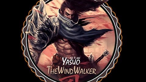 Yasuo The Windwalker
