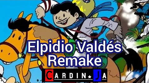 Elpidio Valdés Remake CARDINJA