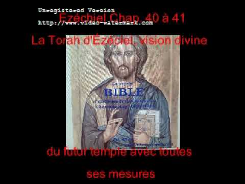 Vidéos 352 La Sainte Bible Cr. Ez. Ch. 40-41 La Vision du Temple avec toutes ses mesures en coudées