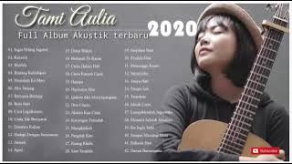 Tami Aulia Ingin Hilang Ingatan Full Album Akustik