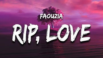 Faouzia - RIP, Love (Lyrics) man down man down oh another one down for me
