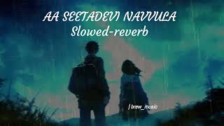 Aa Seetadevi Navvula Slowed Reverb | Ee Kshanam Swayamvaram | Rowdy Fellow | Arijit Singh, Sunny M.R