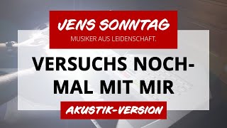 Versuchs Nochmal Mit Mir | Thomas Anders & Florian Silbereisen | Instrumental-Cover- Akustik-Version