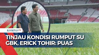 Jelang Timnas Lawan Jepang Dan Arab Saudi, Erick Tohir: Kondisi Rumput Gbk Prima