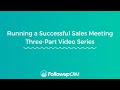 Followup CRM How to Run a Successful Sales Meeting: Part 3