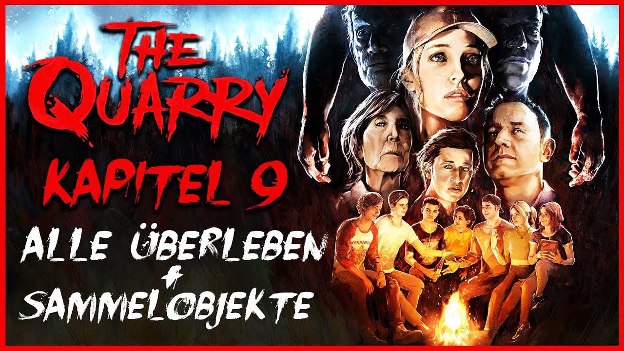 THE QUARRY Alle Überleben 10/11 Alle Hinweise Sammelobjekte Kapitel 9 Platin Guide