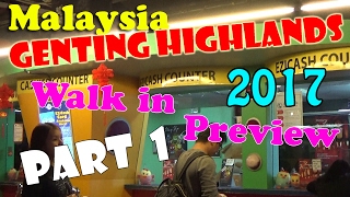 Malaysia Genting Highlands Walk in Preview Part 1 2017