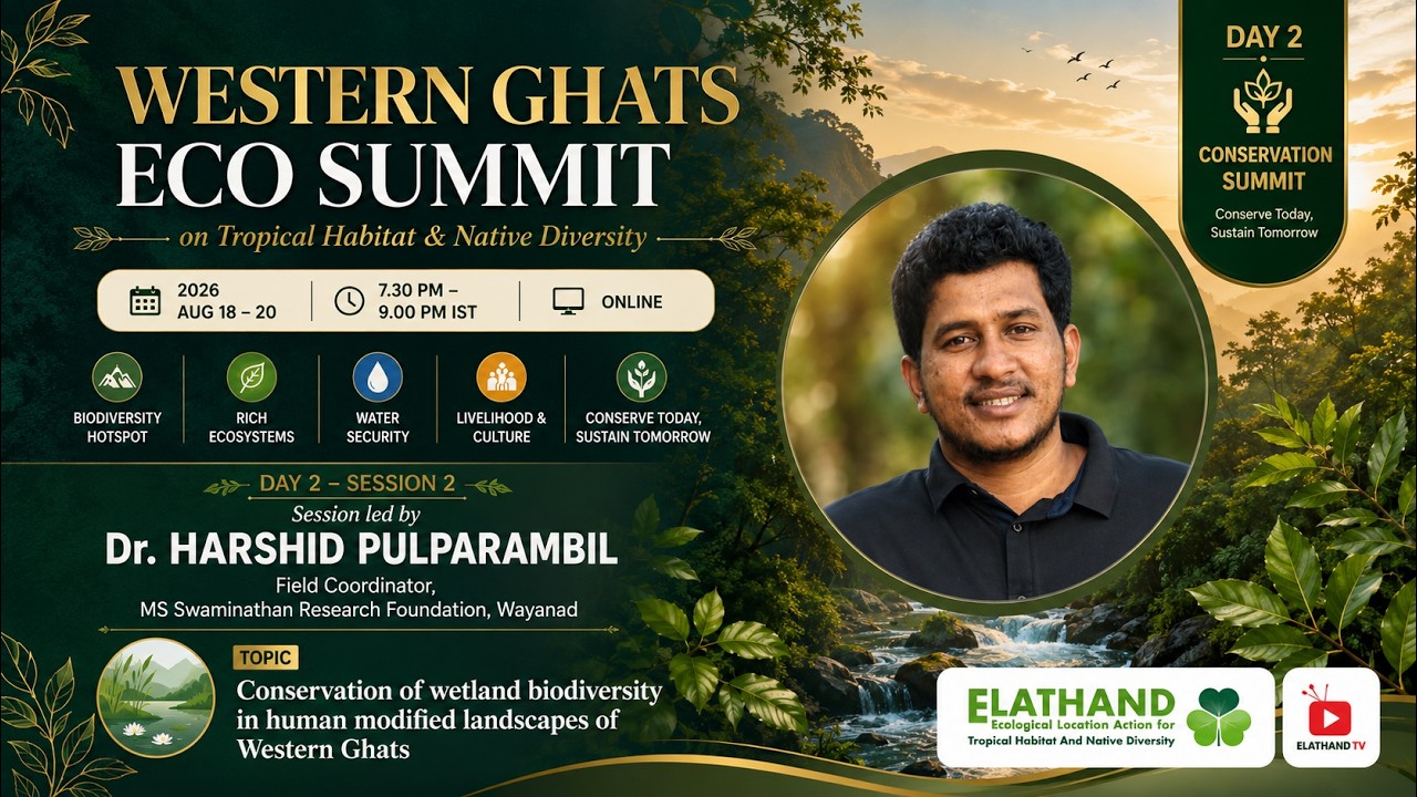 Dr. Harshid P | Conservation of Wetland Biodiversity in Human-Modified Landscapes of Western Ghats