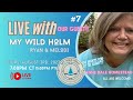 LIVE with My Wild Holm - No. 7 | Special Guest: Anne Dale Homestead