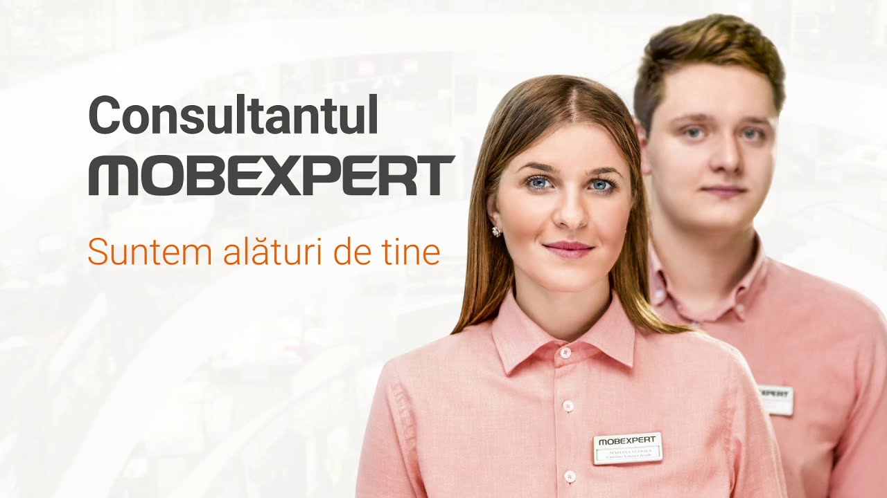 Consultantul Mobexpert - Suntem alături de tine!