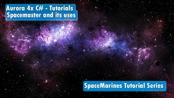 Aurora 4x C#  - Tutorial -  SpaceMaster and its uses