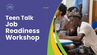 Teen Talk Job Readiness Workshop