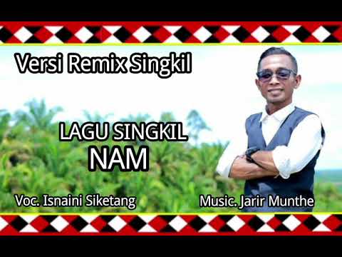 ISNAINI SIKETANG - LAGU SINGKIL - NAM VERSI REMIX