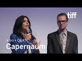 CAPERNAUM Director and Editor Q&A, Sept 7 | TIFF 2018